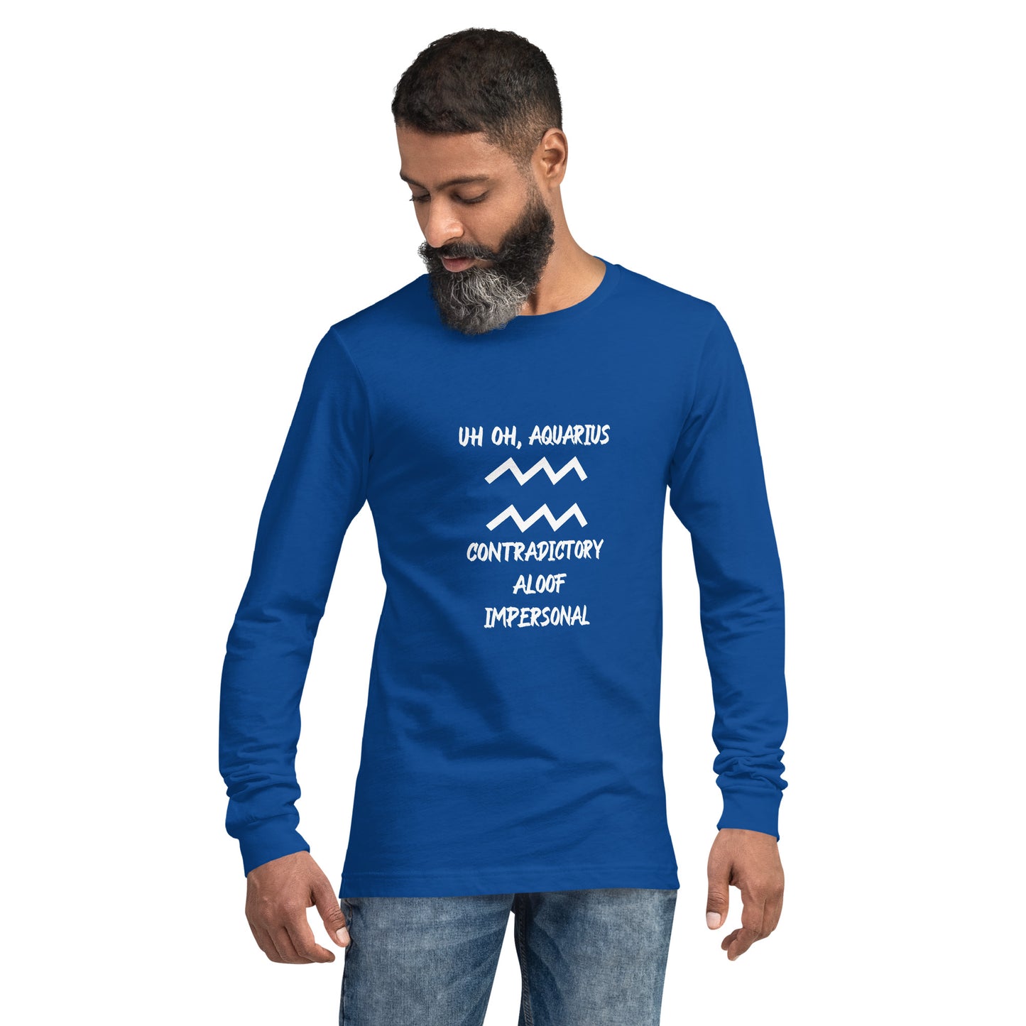 “Uh Oh, Aquarius” Unisex Long Sleeve Tee