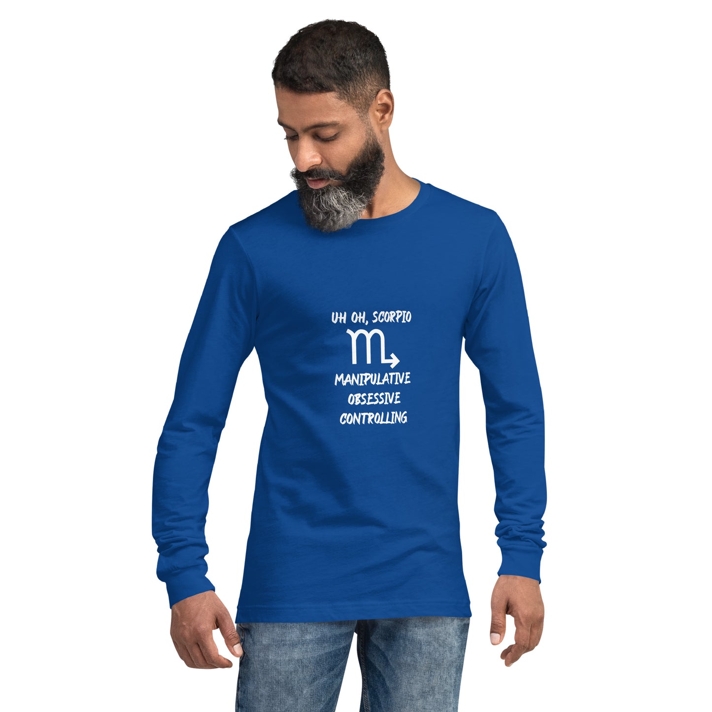 “Uh Oh, Scorpio” Unisex Long Sleeve Tee