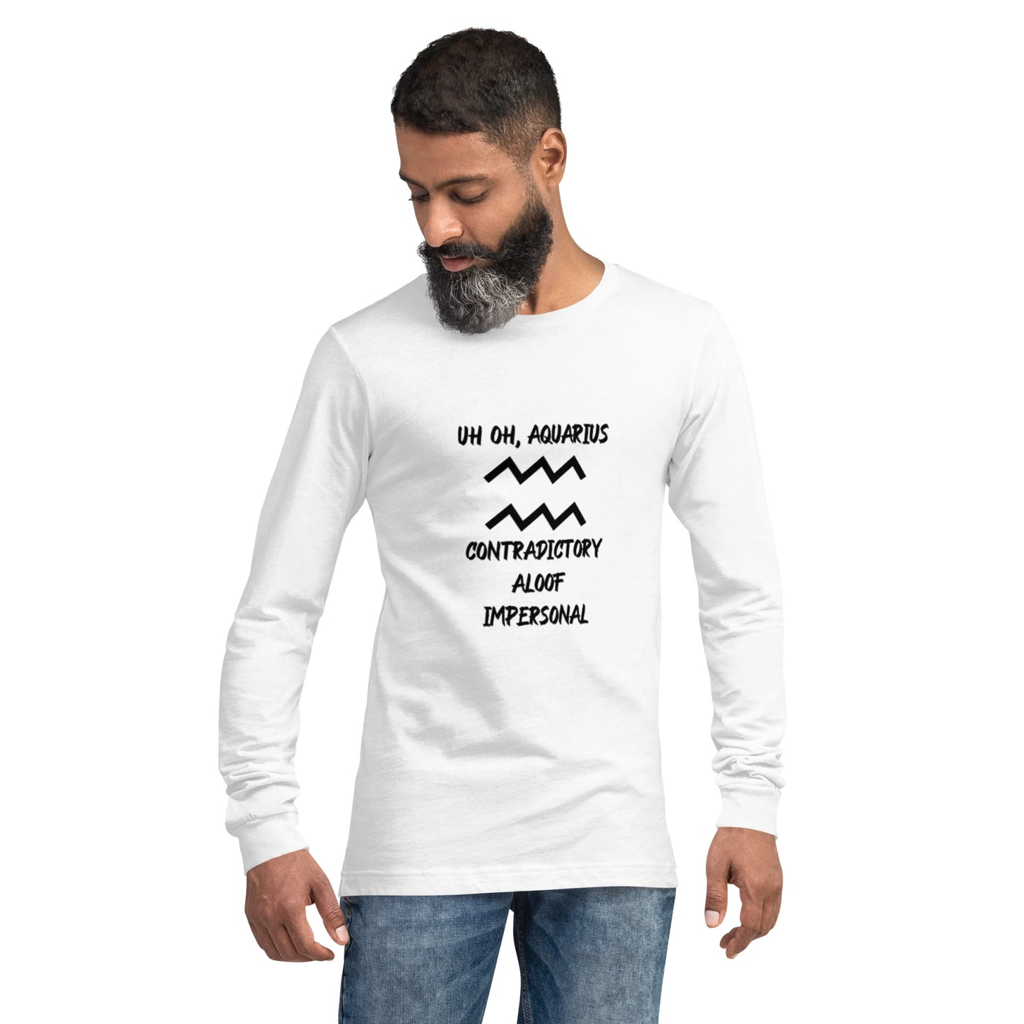 “Uh Oh, Aquarius” Unisex Long Sleeve Tee