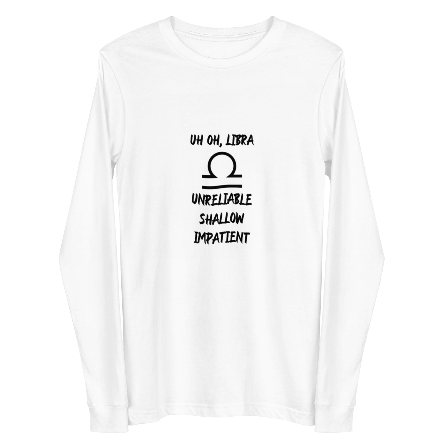 “Uh Oh, Libra” Unisex Long Sleeve Tee