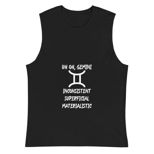 “Uh Oh, Gemini” Unisex Muscle Shirt