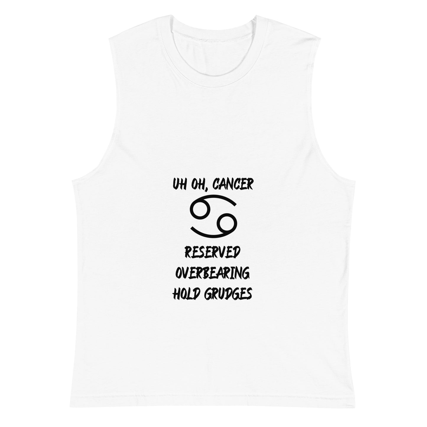 “Uh Oh, Cancer” Unisex Muscle Shirt