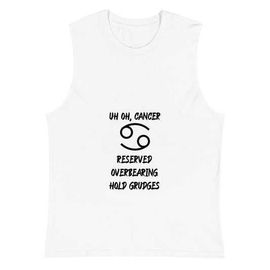 “Uh Oh, Cancer” Unisex Muscle Shirt