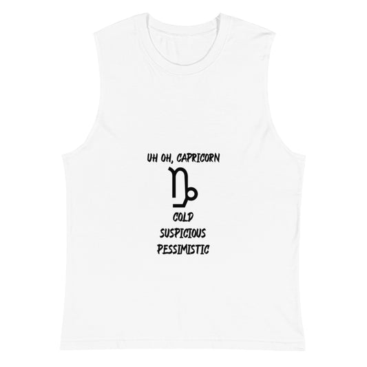 “Uh Oh, Capricorn” Unisex Muscle Shirt