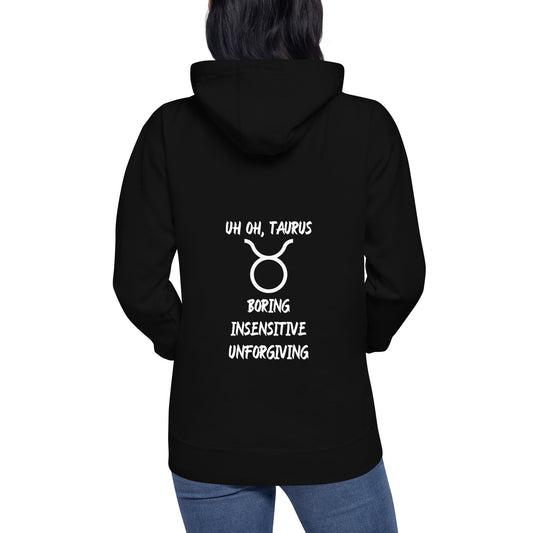 “Uh Oh, Taurus” Unisex Hoodie