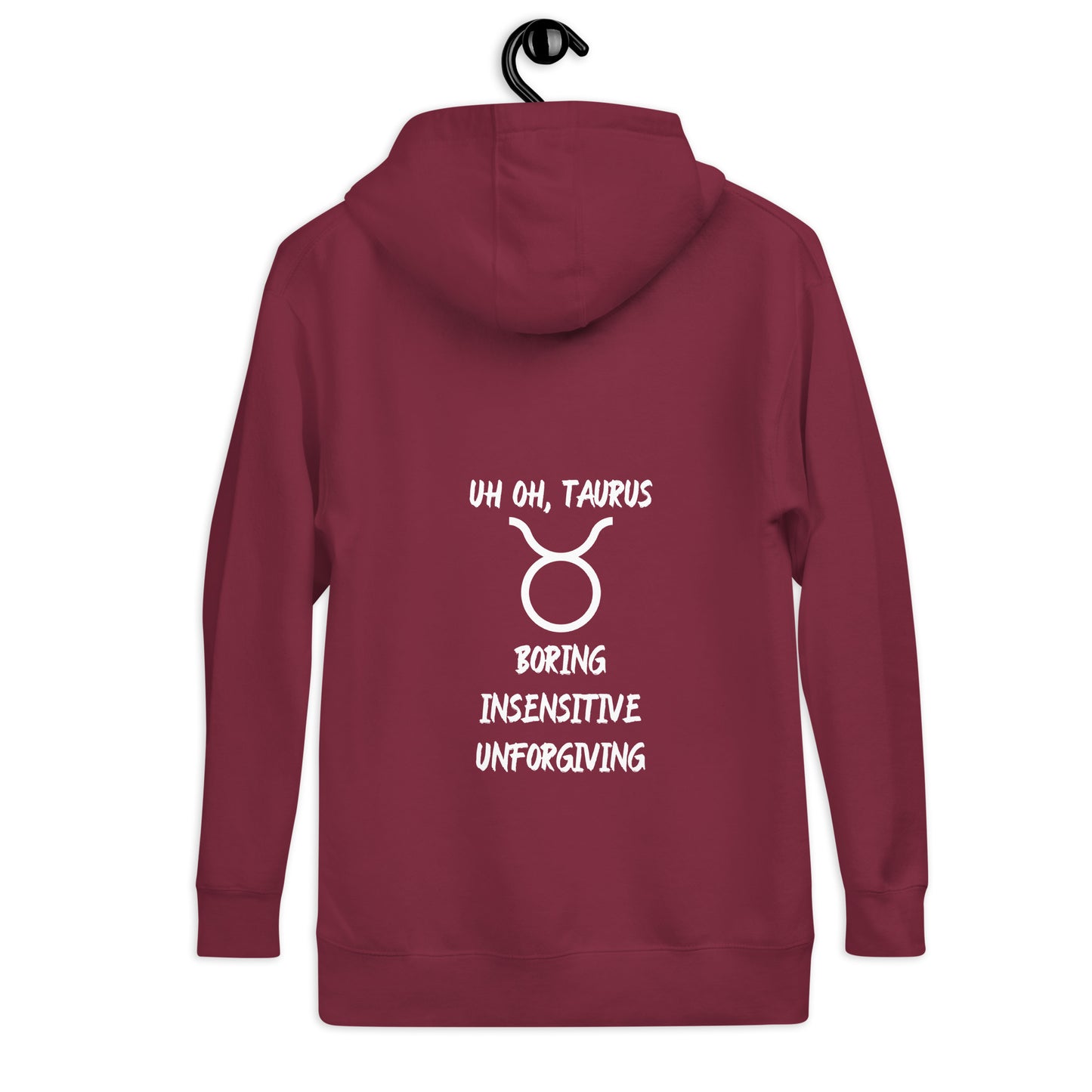 “Uh Oh, Taurus” Unisex Hoodie