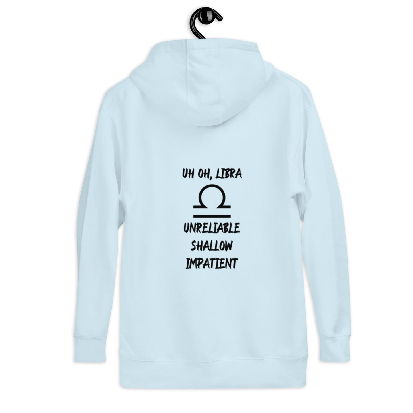 “Uh Oh, Libra” Unisex Hoodie