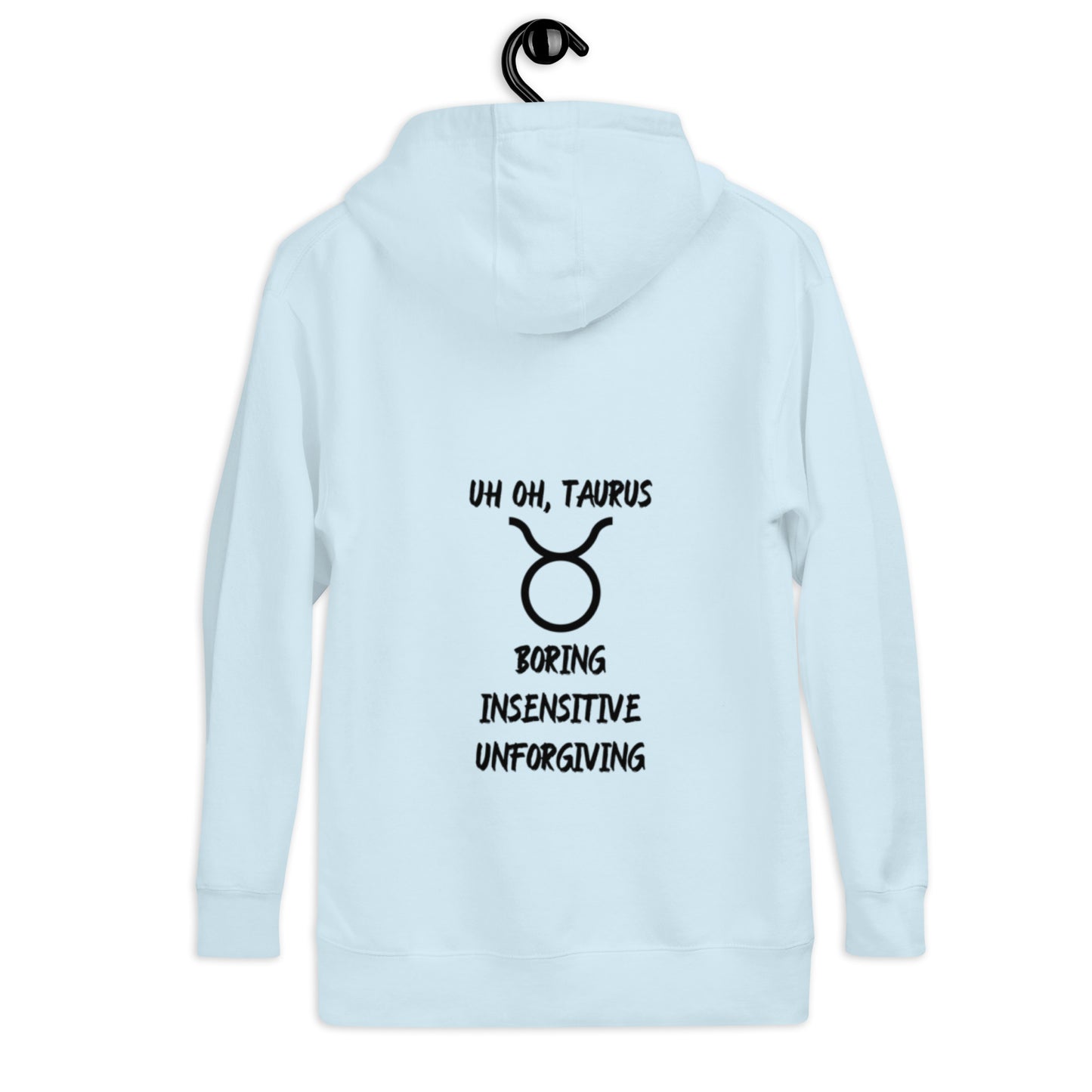 “Uh Oh, Taurus” Unisex Hoodie