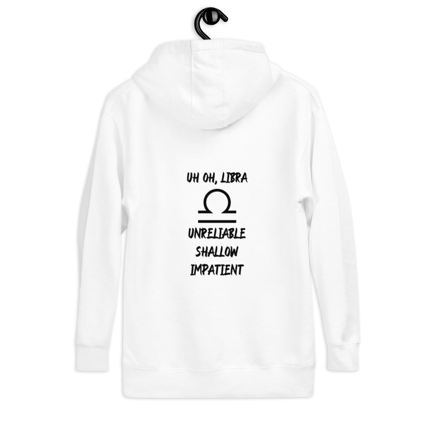 “Uh Oh, Libra” Unisex Hoodie