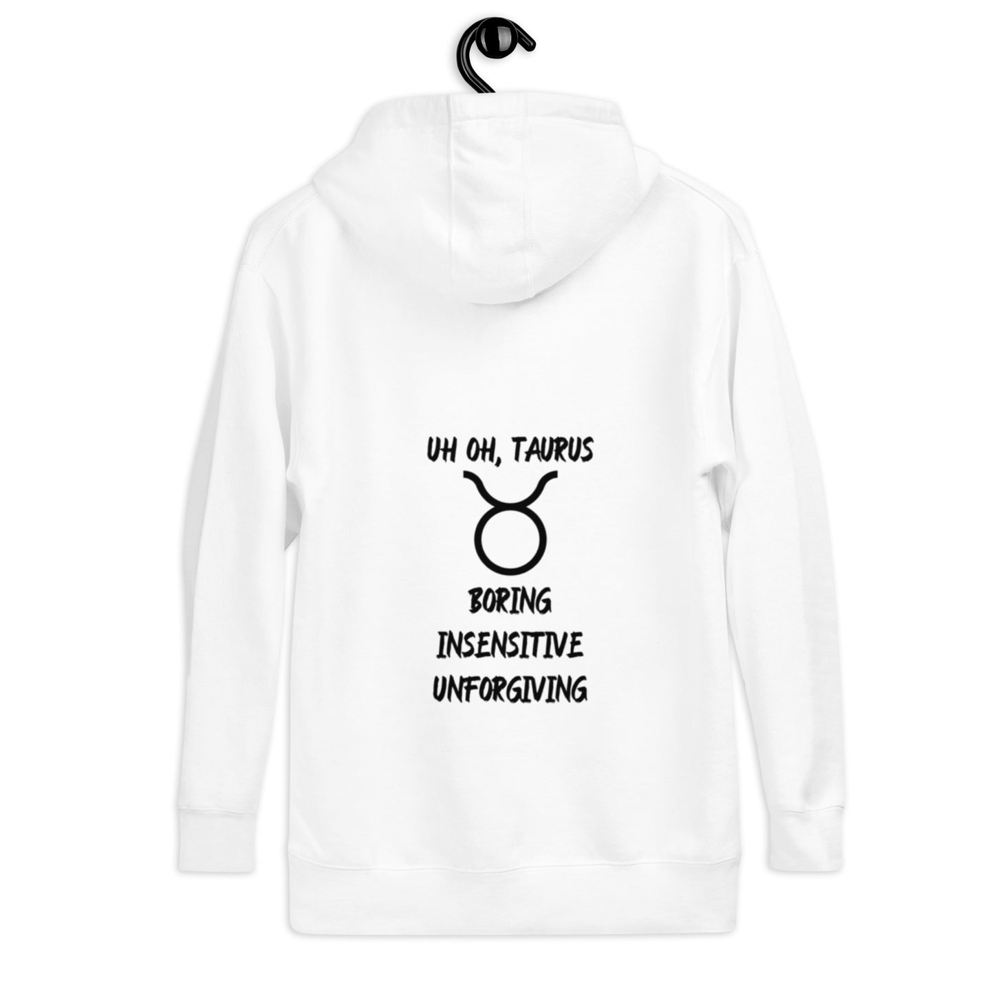 “Uh Oh, Taurus” Unisex Hoodie