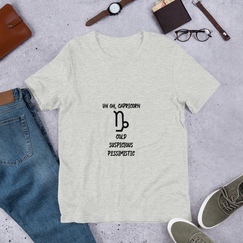 “Uh Oh, Capricorn” Unisex T-shirt