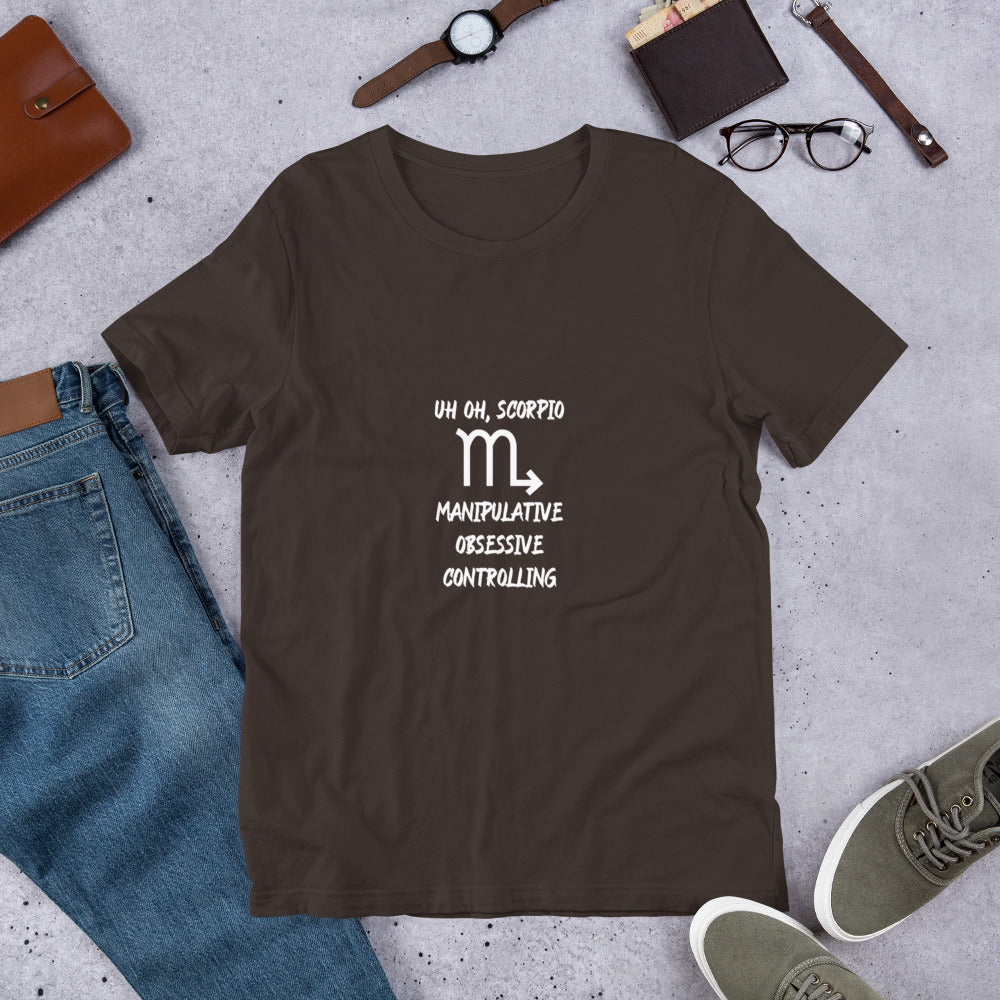 “Uh Oh, Scorpio” Unisex T-Shirt