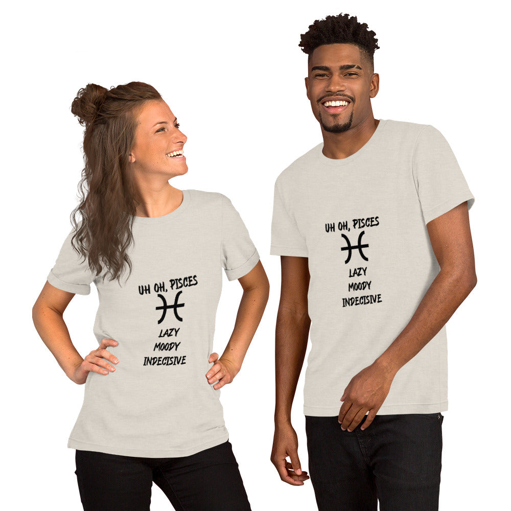 “Uh Oh, Pisces” Unisex T-Shirt