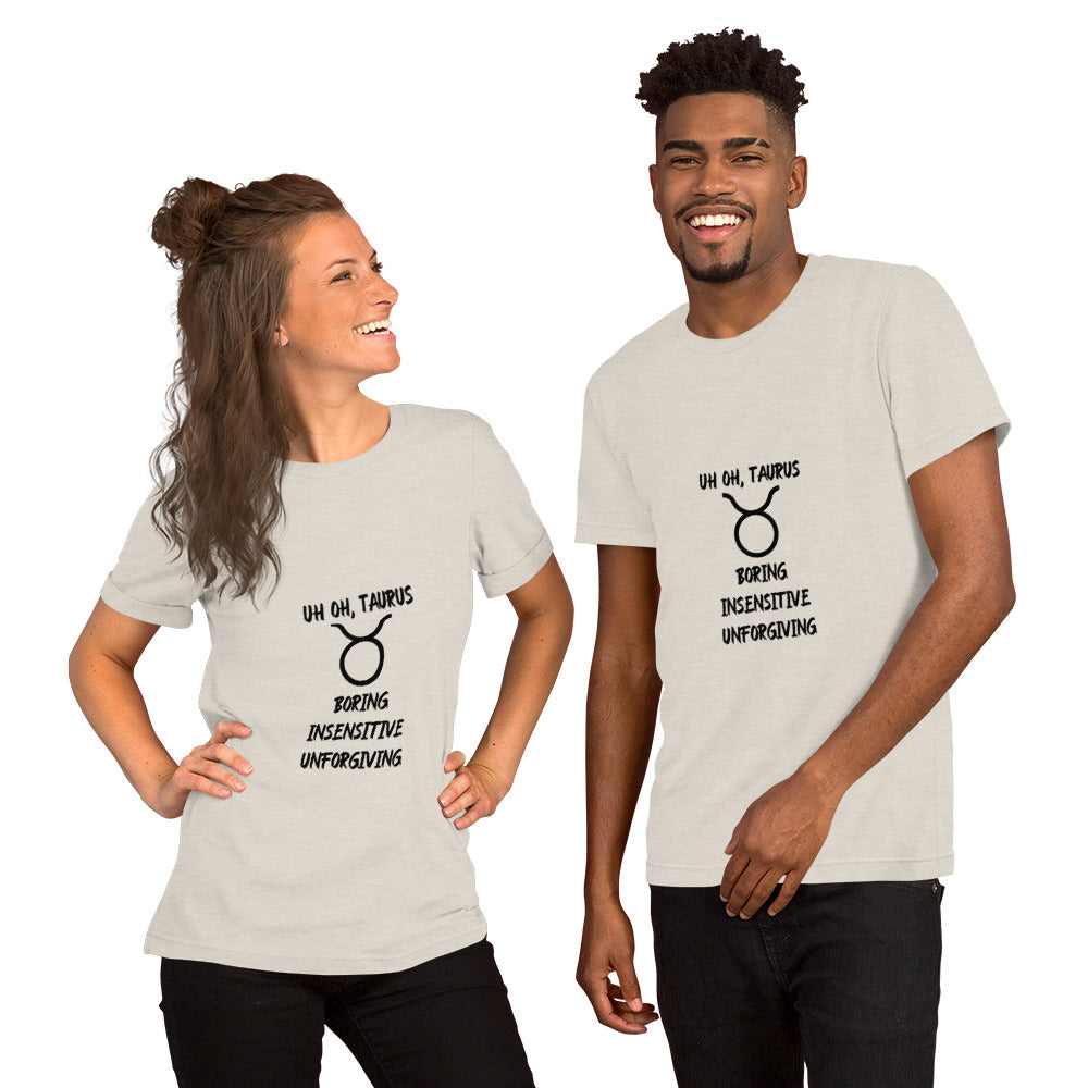 “Uh Oh, Taurus” Unisex T-Shirt