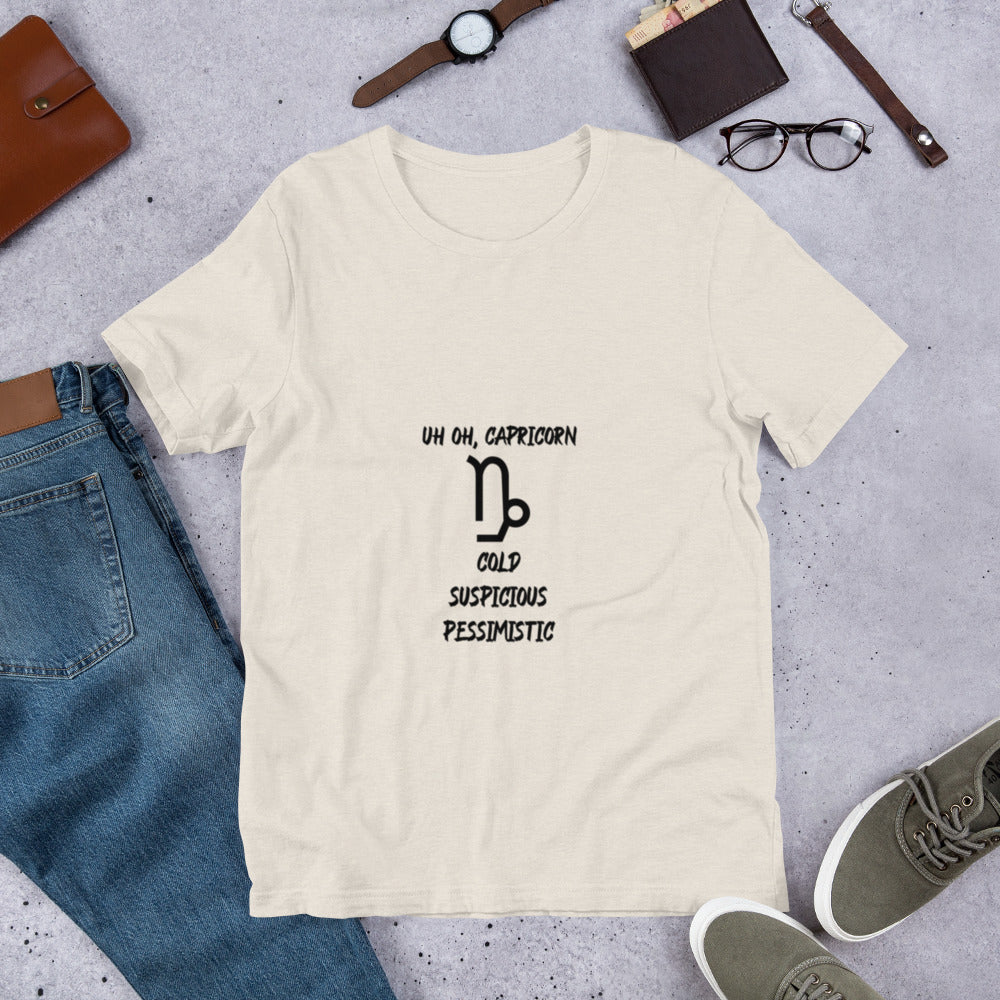 “Uh Oh, Capricorn” Unisex T-shirt