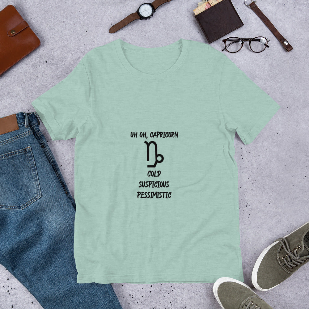 “Uh Oh, Capricorn” Unisex T-shirt