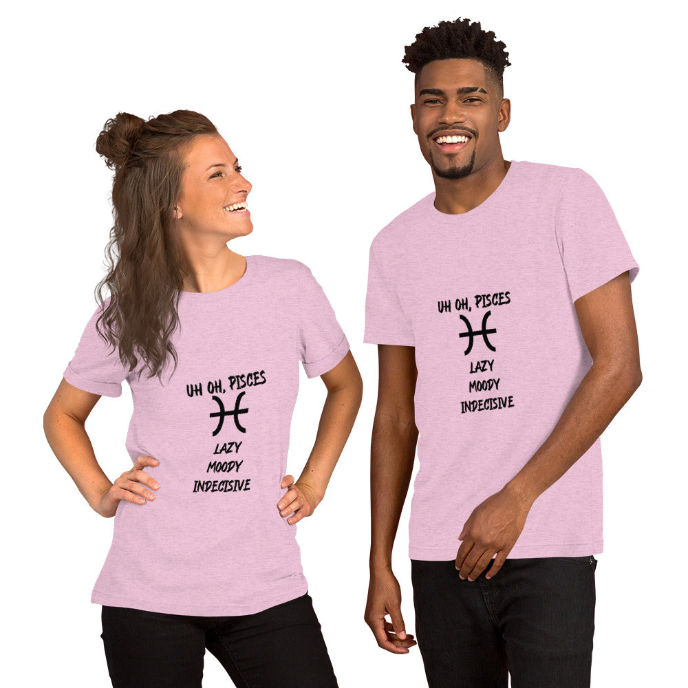 “Uh Oh, Pisces” Unisex T-Shirt