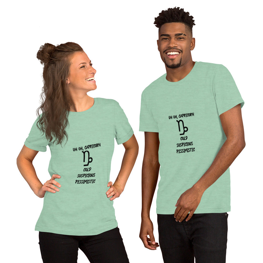 “Uh Oh, Capricorn” Unisex T-shirt
