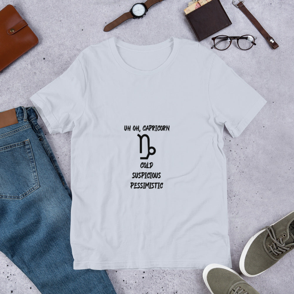 “Uh Oh, Capricorn” Unisex T-shirt