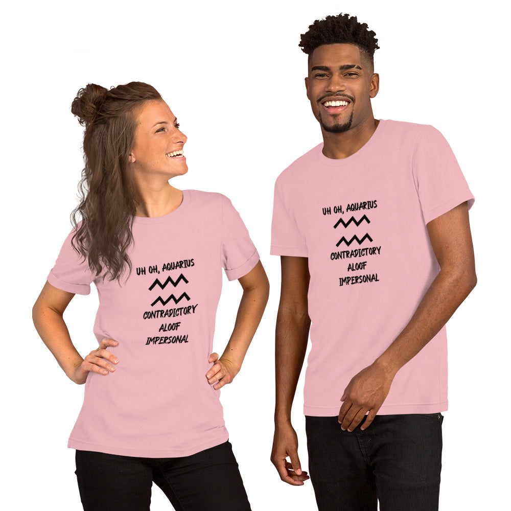 “Uh Oh, Aquarius” Unisex T-Shirt