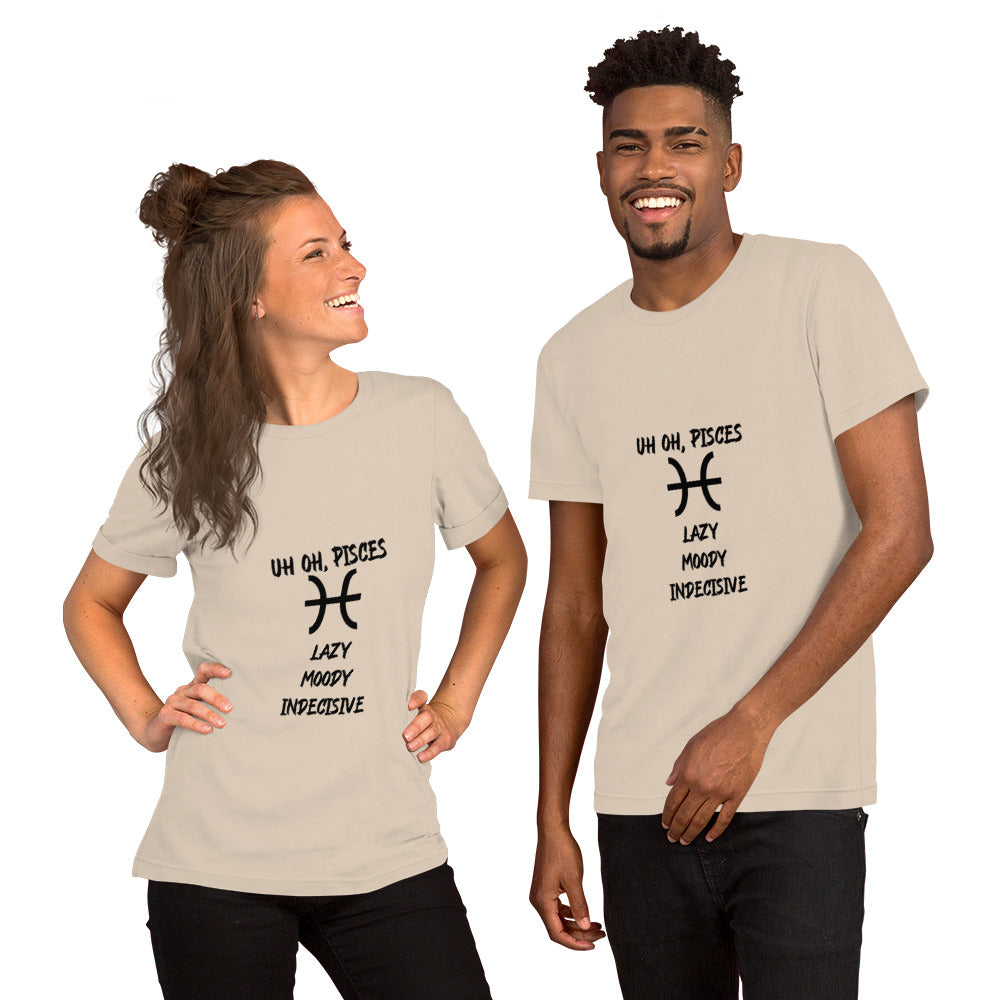 “Uh Oh, Pisces” Unisex T-Shirt