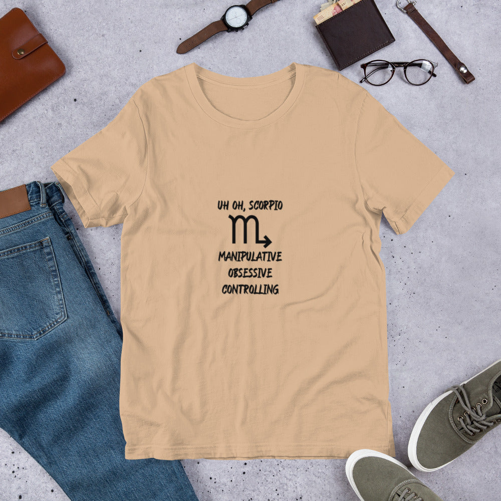 “Uh Oh, Scorpio” Unisex T-Shirt