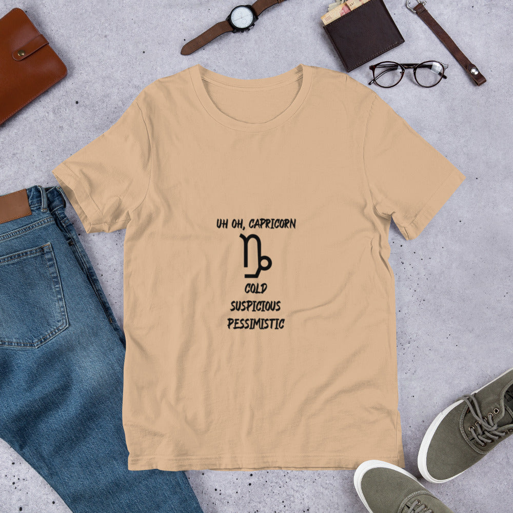 “Uh Oh, Capricorn” Unisex T-shirt
