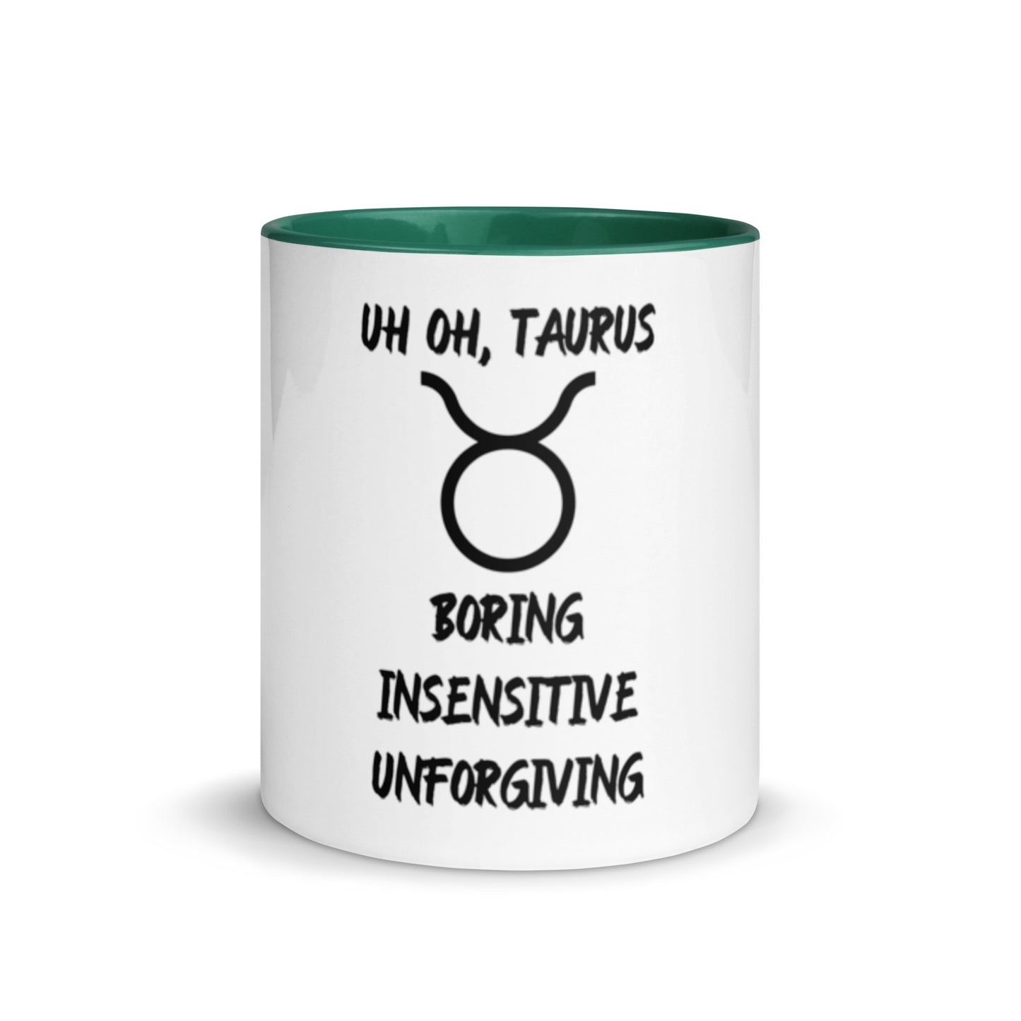 “Uh Oh, Taurus” Mug With Color Inside