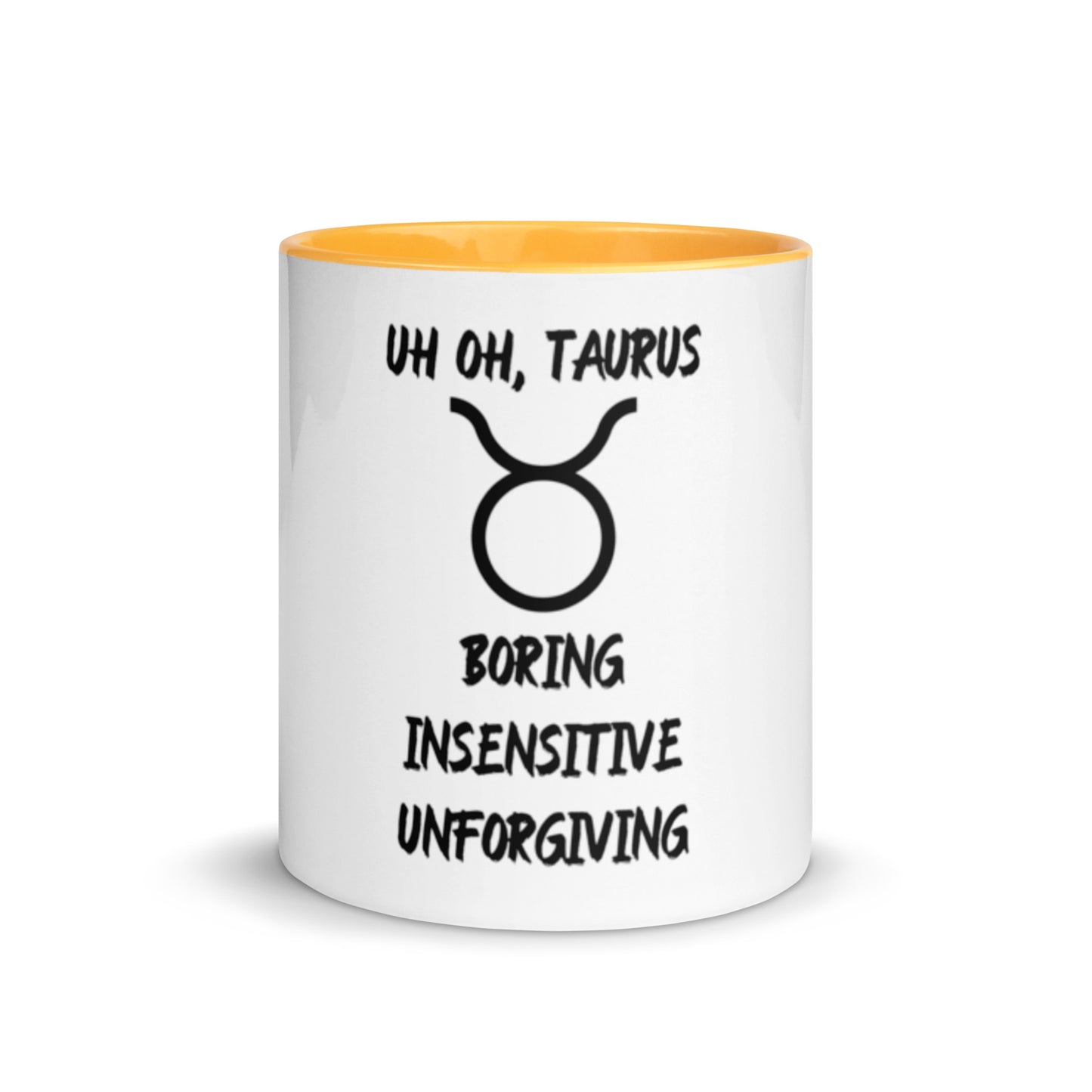 “Uh Oh, Taurus” Mug With Color Inside