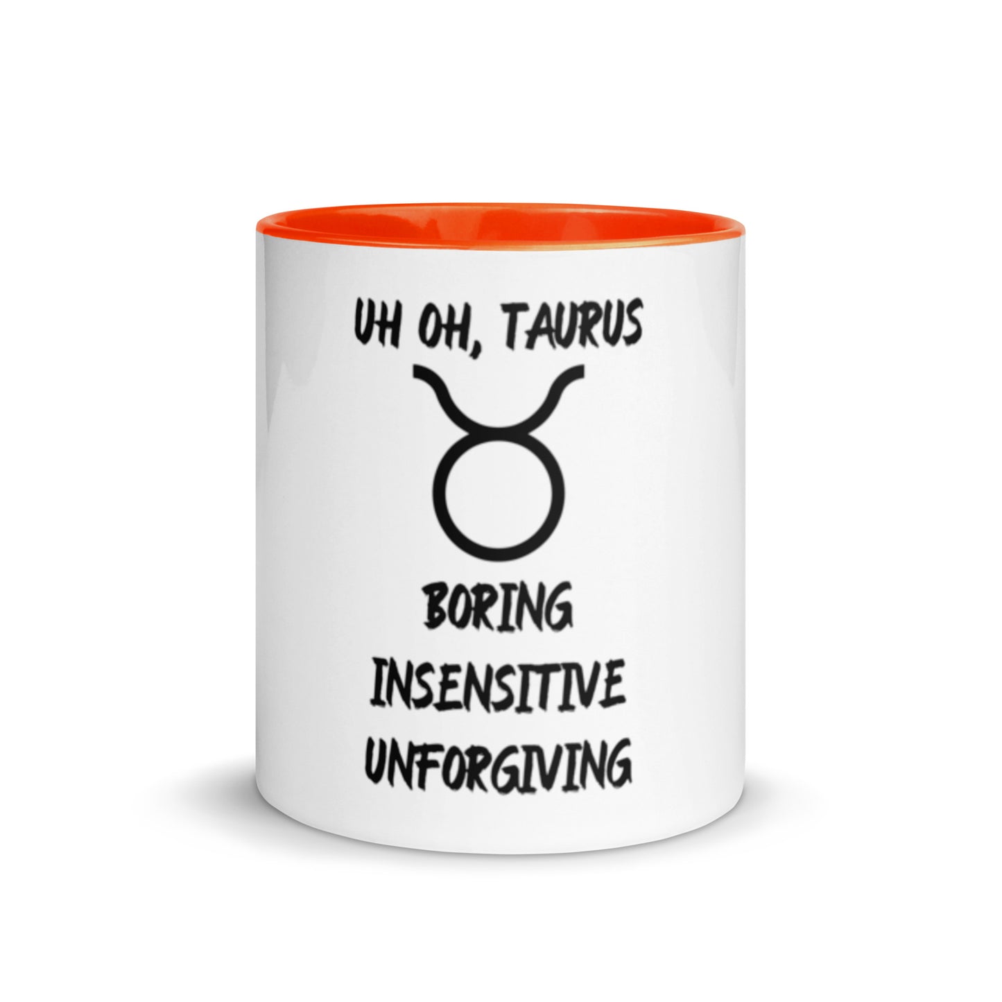 “Uh Oh, Taurus” Mug With Color Inside