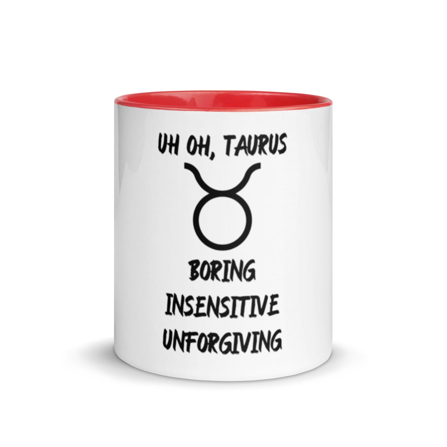 “Uh Oh, Taurus” Mug With Color Inside