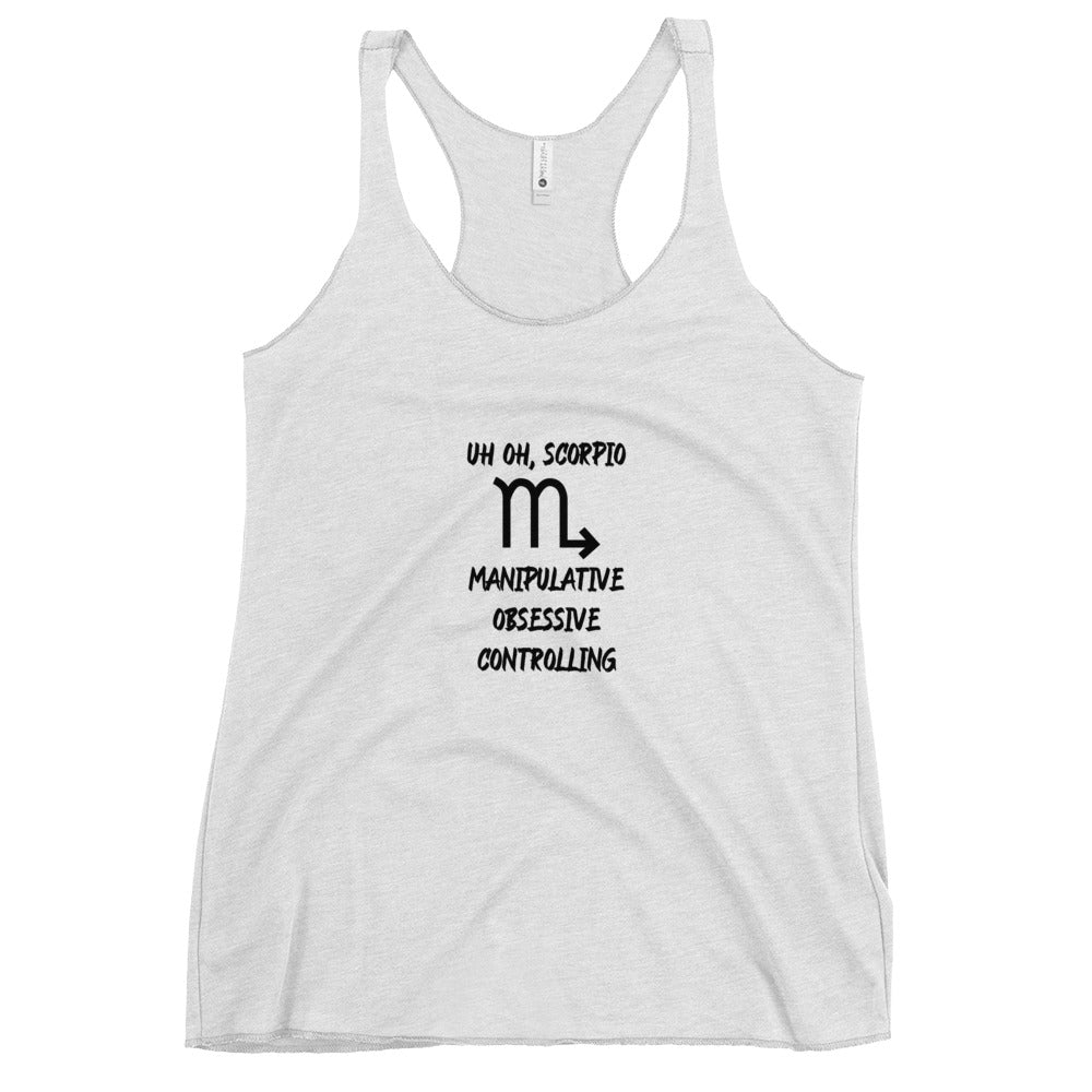 “Uh Oh, Scorpio” Women's Racerback Tank