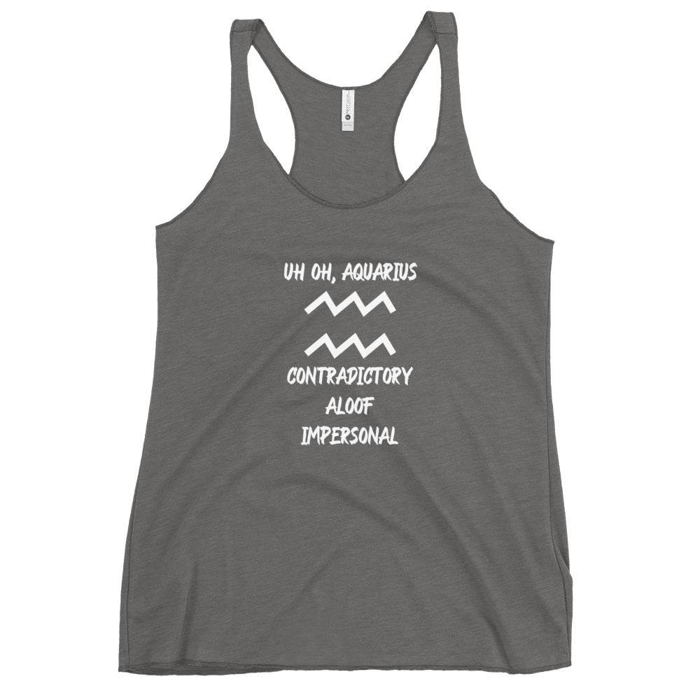 “Uh Oh, Aquarius” Women's Racerback Tank