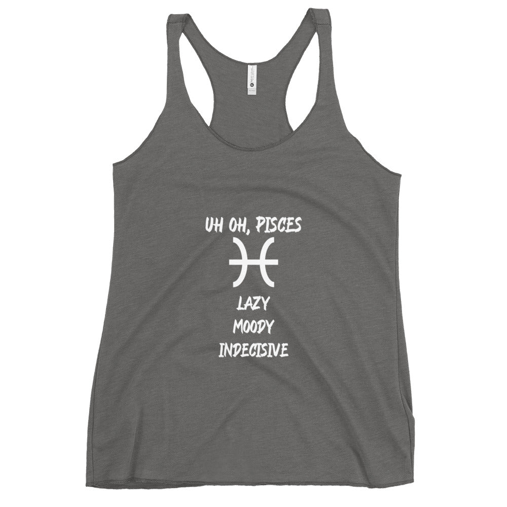 “Uh Oh, Pisces” Women's Racerback Tank