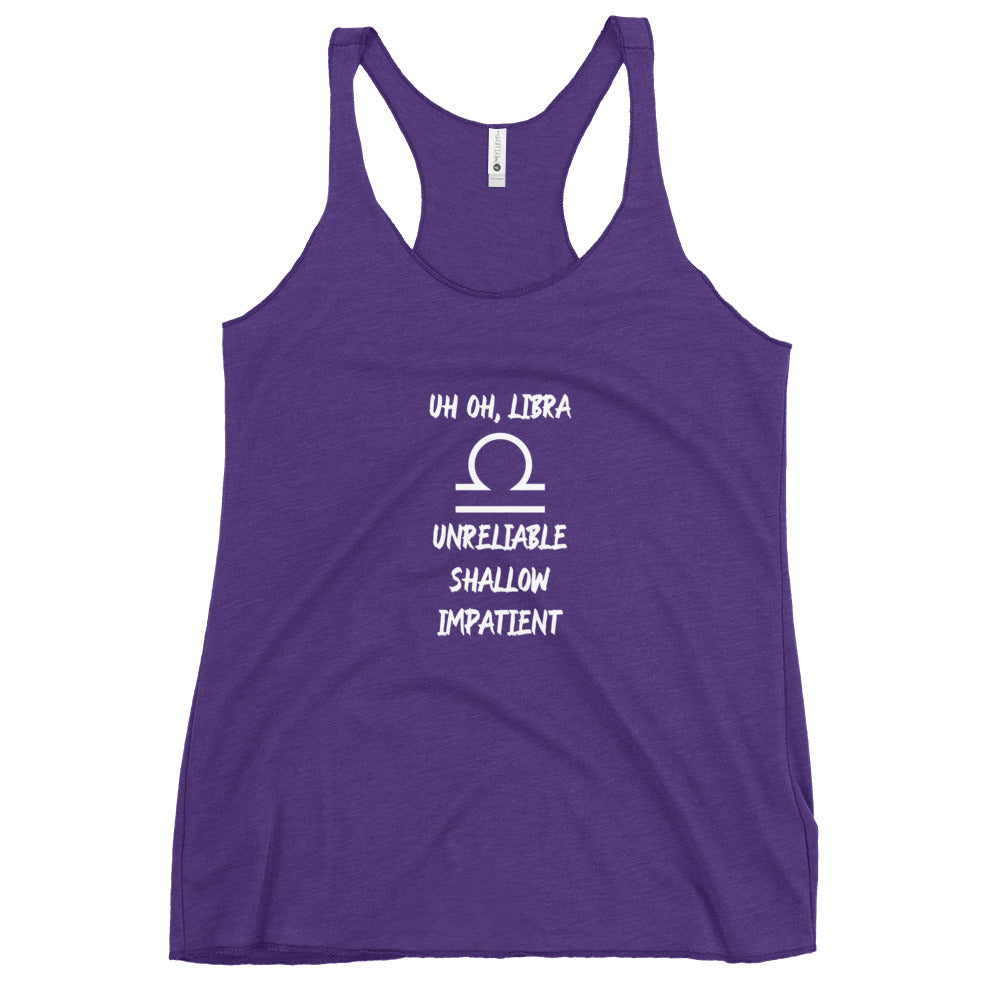 “Uh Oh, Libra” Women's Racerback Tank