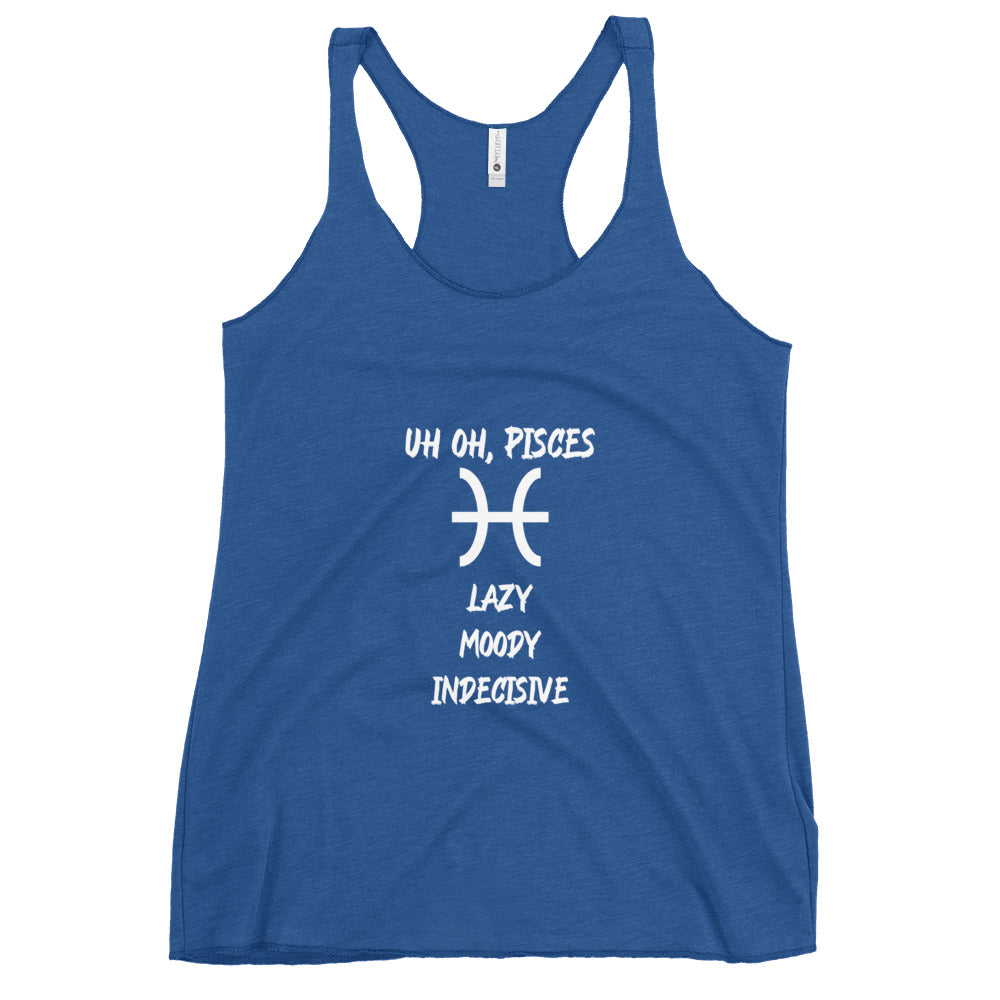 “Uh Oh, Pisces” Women's Racerback Tank