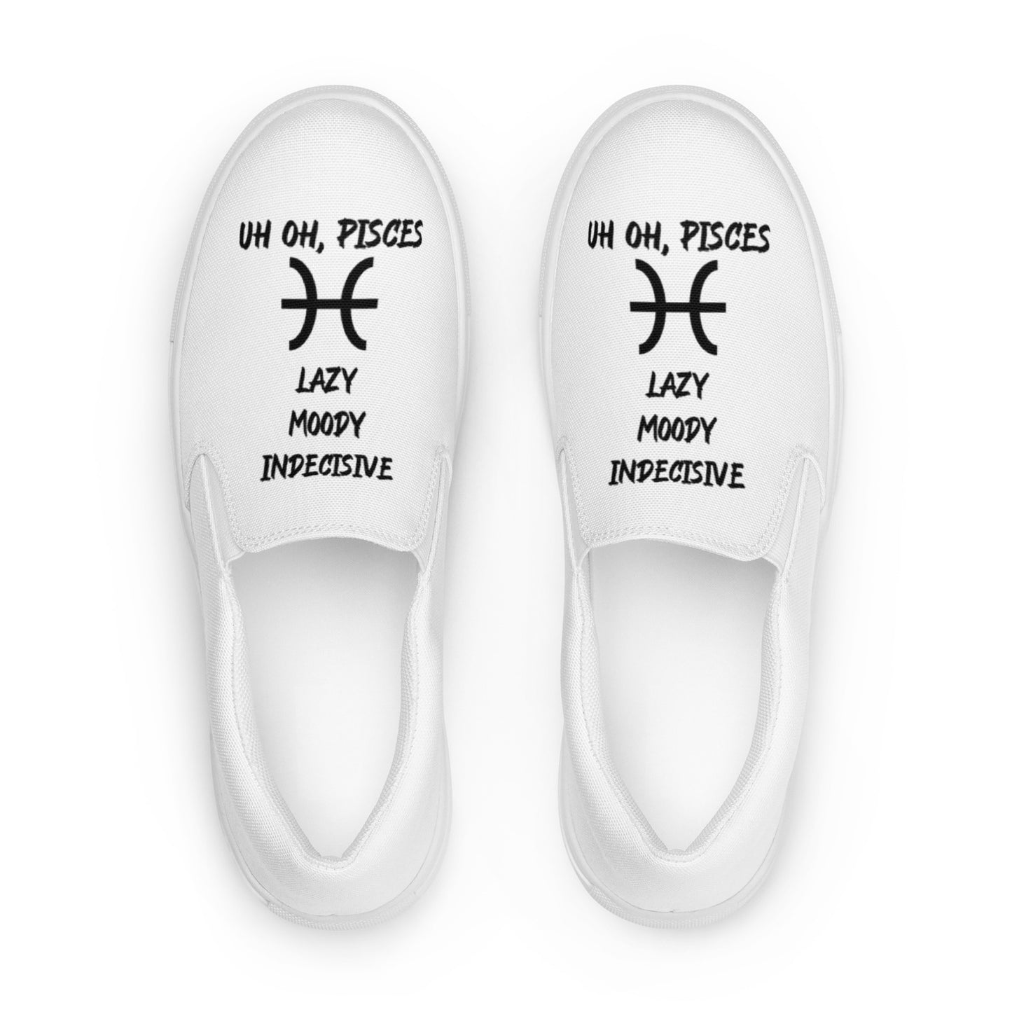 “Uh Oh, Pisces” Women’s Slip-On Canvas Shoes