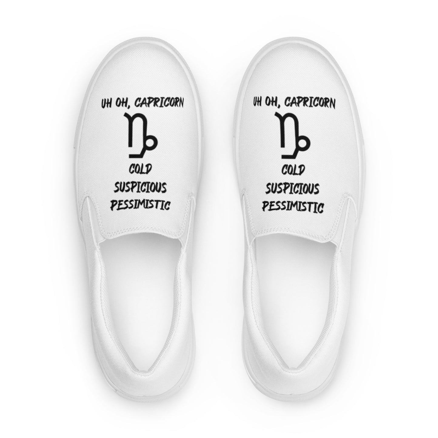 “Uh Oh, Capricorn” Women’s Slip-On Canvas Shoes