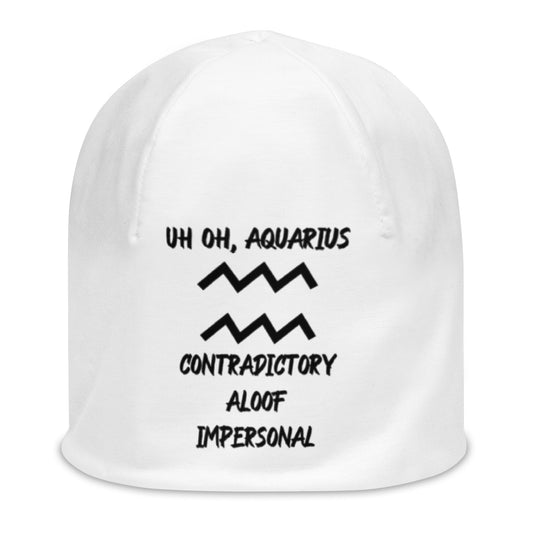 “Uh Oh, Aquarius” Big Print Beanie
