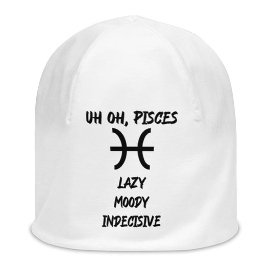 “Uh Oh, Pisces” Big Print Beanie