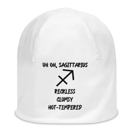 “Uh Oh, Sagittarius” Big Print Beanie