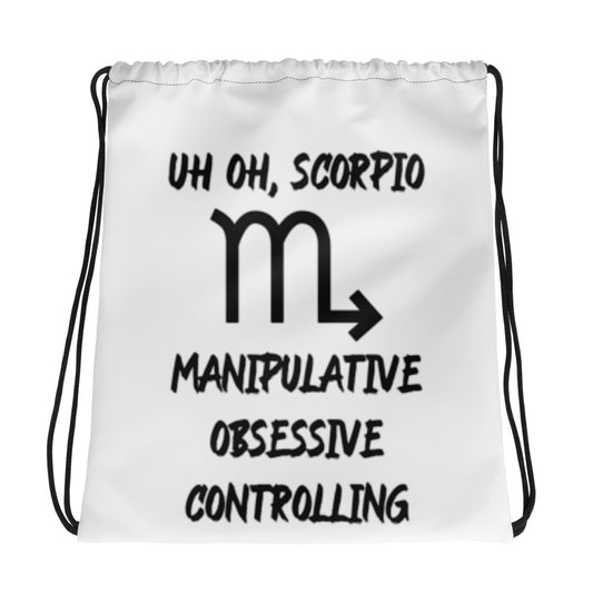 “Uh Oh, Scorpio” Drawstring Bag