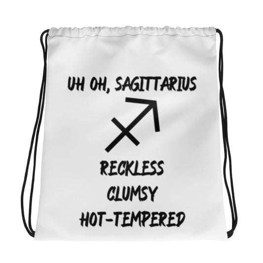 “Uh Oh, Sagittarius” Drawstring Bag