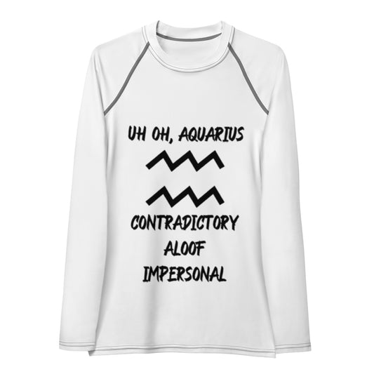 “Uh Oh, Aquarius” Women's Rash Guard