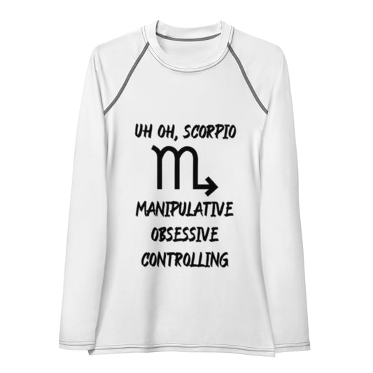 “Uh Oh, Scorpio” Women's Rash Guard