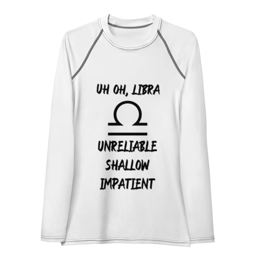 “Uh Oh, Libra” Women's Rash Guard