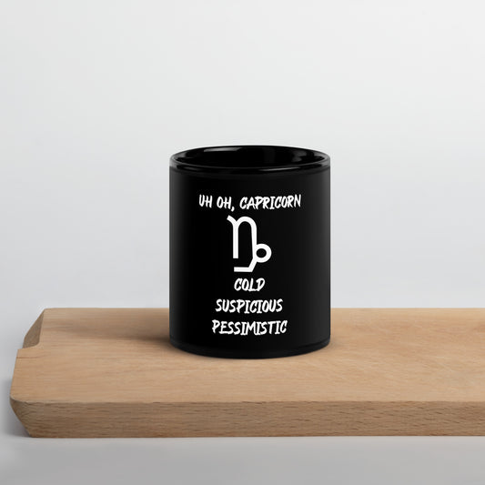 “Uh Oh, Capricorn” Black Glossy Mug