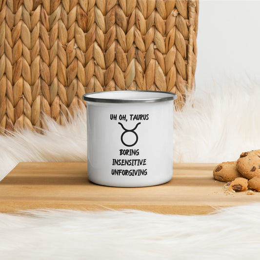 “Uh Oh, Taurus” Enamel Mug