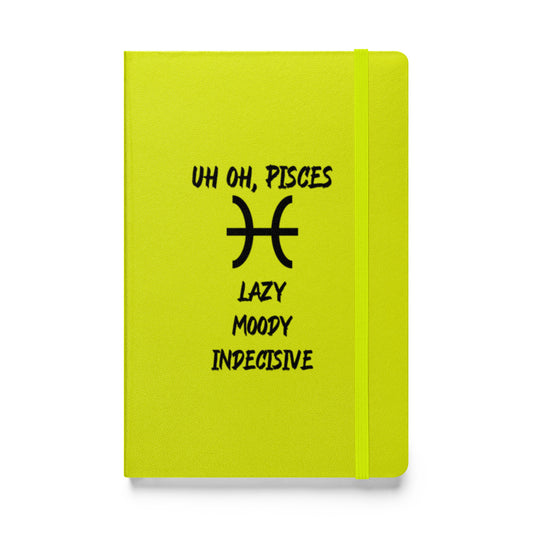 “Uh Oh, Pisces” Hardcover Bound Notebook