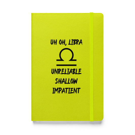 “Uh Oh, Libra” Hardcover Bound Notebook